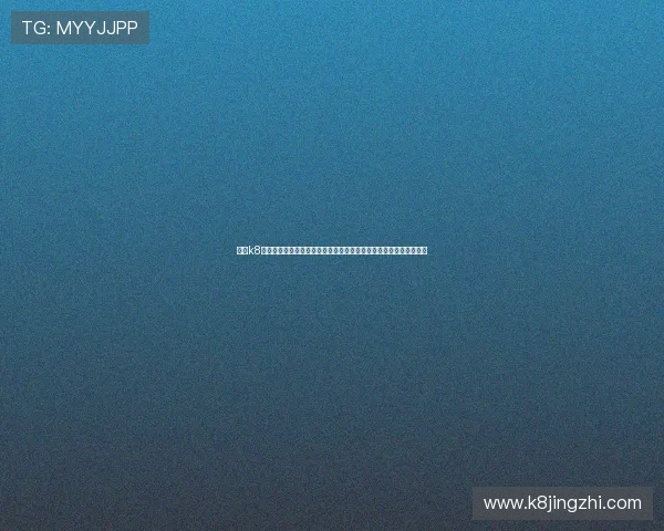 凯时k8国际首页客户端下载指南，帮助玩家轻松注册登录享受优质游戏服务